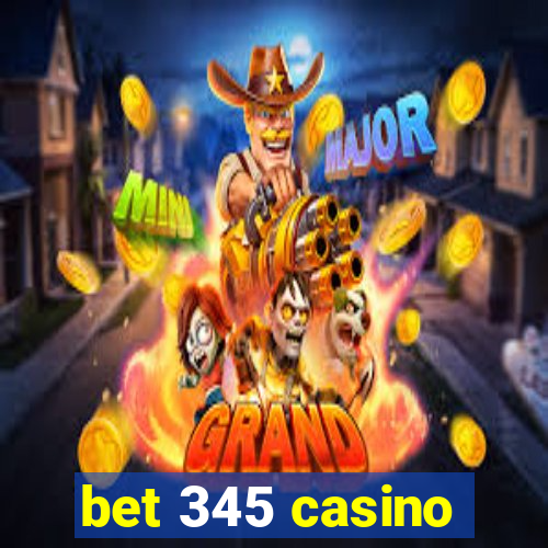 bet 345 casino